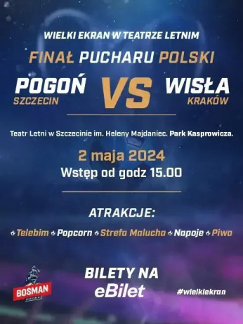 Szczecin Wydarzenie Sporty drużynowe Strefa Kibica - Finał Pucharu Polski - Pogoń Vs. Wisła
