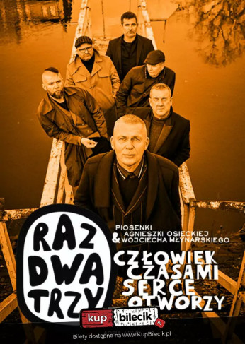 Szczecin Wydarzenie Koncert Raz Dwa Trzy - Człowiek czasami serce otworzy