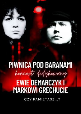 Szczecin Wydarzenie Koncert Czy pamiętasz? - koncert dedykowany Ewie Demarczyk i Markowi Grechucie w wykonaniu Piwnicy pod Baran