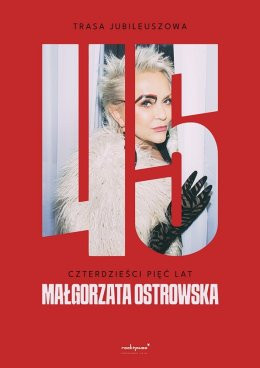 Szczecin Wydarzenie Koncert Małgorzata Ostrowska - 45 lat: koncert jubileuszowy
