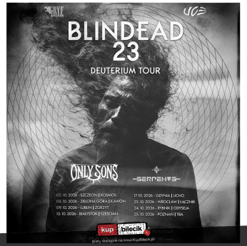Szczecin Wydarzenie Koncert Koncert Blindead23 / Only Sons / Serpents