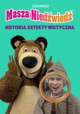 Szczecin Wydarzenie Inne wydarzenie Masza i Niedźwiedź - HISTORIA DETEKTYWISTYCZNA!