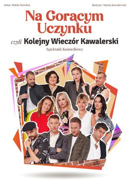 Szczecin Wydarzenie Spektakl Kolejny wieczór kawalerski czyli Na gorącym uczynku