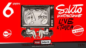 Szczecin Wydarzenie Spektakl Szkło kontaktowe Live and Touch - W Trasie!