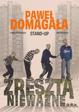 Szczecin Wydarzenie Stand-up Paweł Domagała - stand-up "Zresztą nieważne"