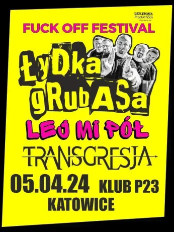 Szczecin Wydarzenie Koncert FUCK OFF FESTIVAL - Łydka Grubasa, Lej Mi Pół, Transgresja