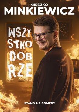 Szczecin Wydarzenie Stand-up Mieszko Minkiewicz - Wszystko Dobrze