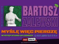 Szczecin Wydarzenie Stand-up Stand-up / Szczecin / Bartosz Zalewski - "Myślę więc pierdzę"