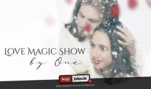 Szczecin Wydarzenie Inne wydarzenie "Love Magic" by One