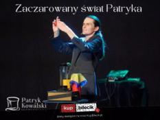 Szczecin Wydarzenie Inne wydarzenie Zaczarowany świat Patryka - Spektakl iluzji dla dzieci od lat 5-ciu