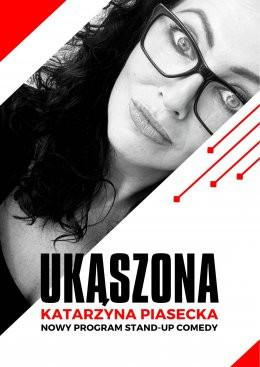 Szczecin Wydarzenie Stand-up Katarzyna Piasecka - Nowy program stand-up comedy „Ukąszona”.
